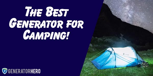 The Best Generator for Camping