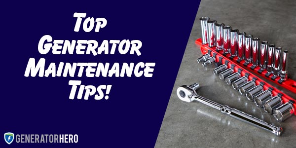 Top Generator Maintenance Tips