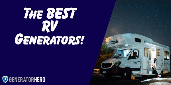 The Best RV Generators