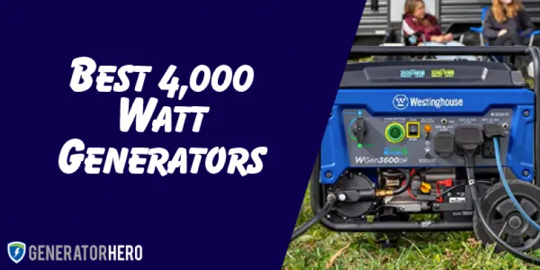 3 Best 4,000 Watt Generators [2023 Buyer's Guide] - Generator Hero