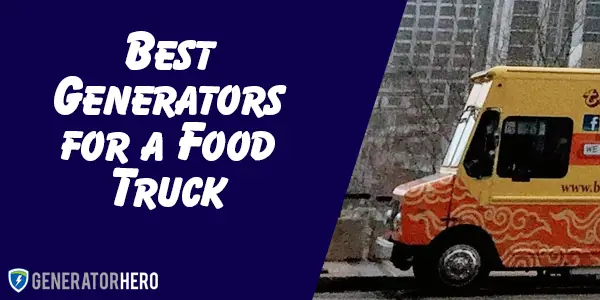 Best Generators for a Food Truck