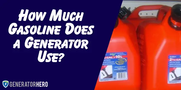 How Much Gasoline Does a Generator Use