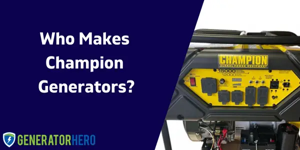 who makes champion generators